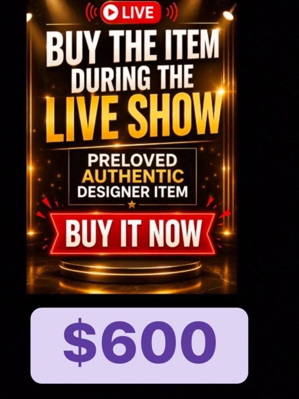 🙏🔥  $600 BUY YOUR FAVORITE ITEM DURING THE LIVE SHOWPRELOVED AUTHENTIC DESIG